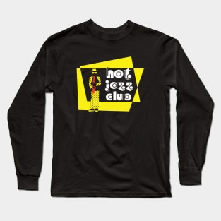 Hot Jazz Club Funny Design Long Sleeve T-Shirt